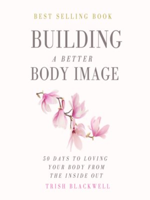 cover image of Building a Better Body Image